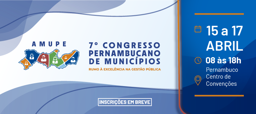 Leia mais sobre o artigo Amupe anuncia 7° Congresso Pernambucano de Municípios